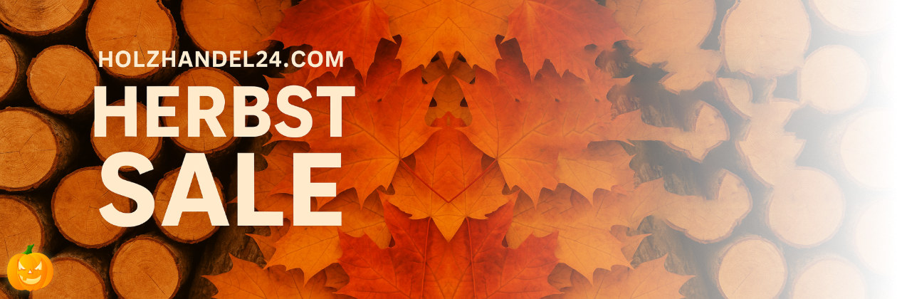 Herbst - Sale bei holzhandel24.com